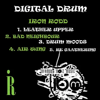 Digital Drum (Infamous Boiz Music Presents) by Iron Rodd