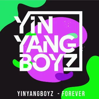 Forever by YinYangBoyz