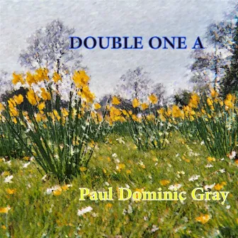 Double One A by Paul Dominic Gray