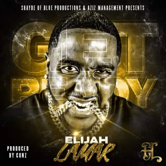 Get Ready by Elijah Lamar