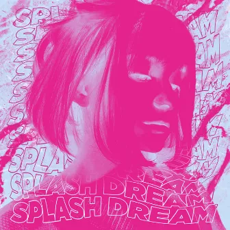 SPLASH DREAM by DJ Paramedic