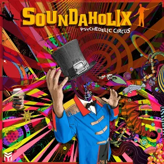 Psychedelic Circus (2020 Psypandemic Remix) by Soundaholix