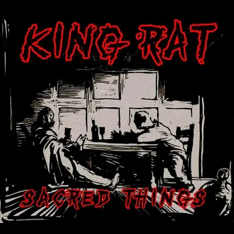 Sacred Things by King Rat