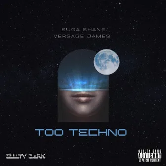 Too Techno by Suga Shane