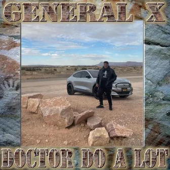 DOCTOR DO A LOT by General X