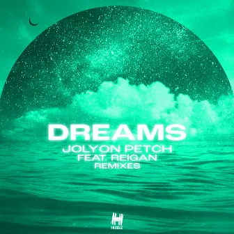 Dreams (Remixes) by Jolyon Petch