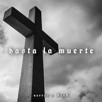 Hasta La Muerte by Norrys