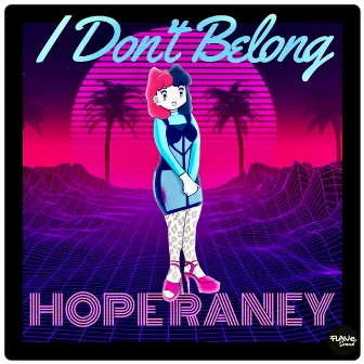 I Don't Belong by Hope Raney