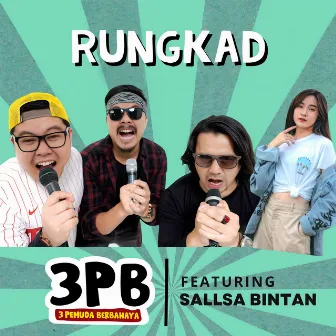 Rungkad by 3 Pemuda Berbahaya