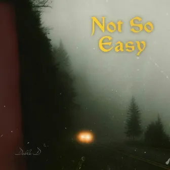 Not So Easy by Doble D