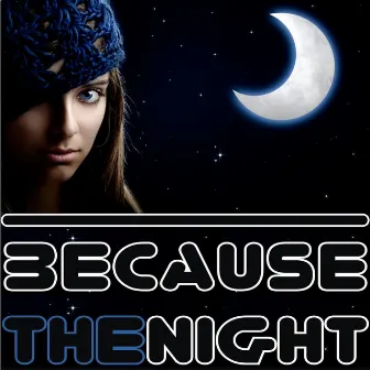 Because The Night by Destino