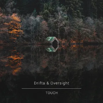 Touch by Oversight