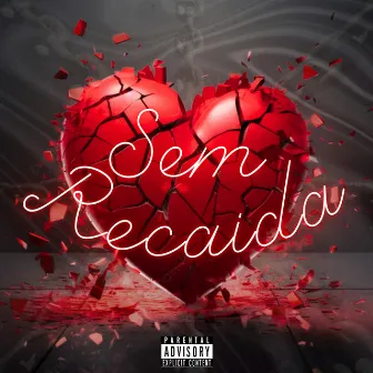 Sem Recaida by Mc Tche