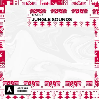 Jungle Sounds by DTash