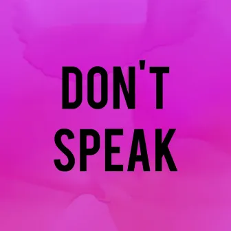 Don't Speak by 