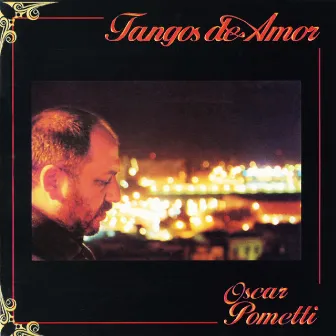 Tangos de Amor by Oscar Pometti