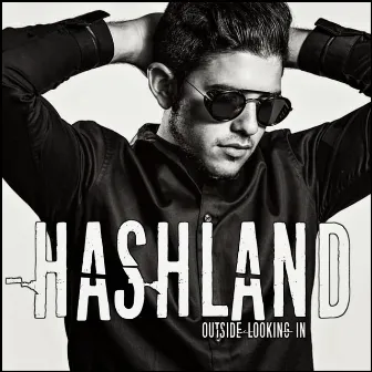 Outside Looking in (Deluxe EP) by Hashland