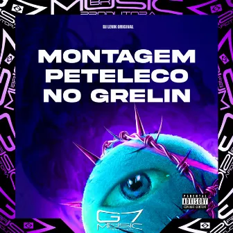 Montagem Peteleco no Grelin by DJ LEVIK ORIGINAL