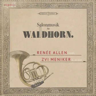 Salonmusik für Waldhorn by Renée Allen