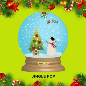 Jingle Pop by 808 Dot Pop