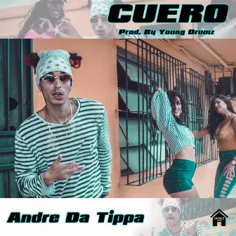 Cuero by Andre Da Tippa