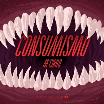 Consumismo by M'Cirilo