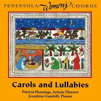 Carols and Lullabies by Peninsula Women's Chorus