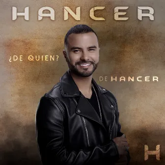 ¿De Quién? De Hancer by Hancer