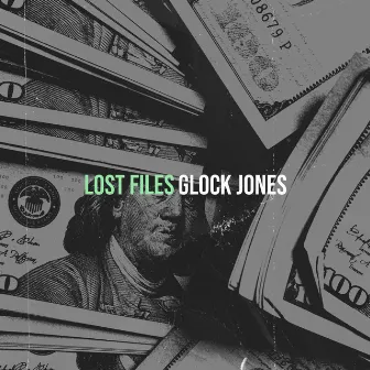 Lost Files by Glock Jones