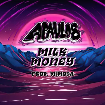 Milk Money by Apaulo8