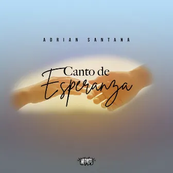 Canto de Esperanza by Adrian Santana