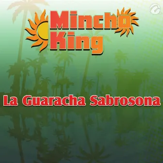 La Guaracha Sabrosona - Single by Mincho King