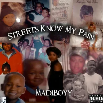 Streets Know My Pain by Madiboyy