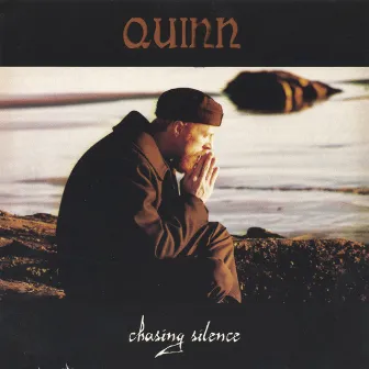 Chasing Silence by Quinn