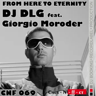 From Here to Eternity (Featuring Giorgio Moroder) by DJ DLG