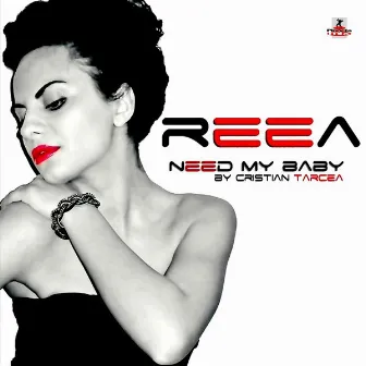 Need Me Baby by Reea