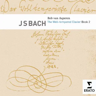 Bach: The Well-Tempered Clavier, Book II by Bob van Asperen