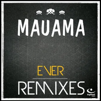 Ever (Remixes) by Mauama