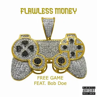 Free Game (feat. Bob Doe) by Flawless Money