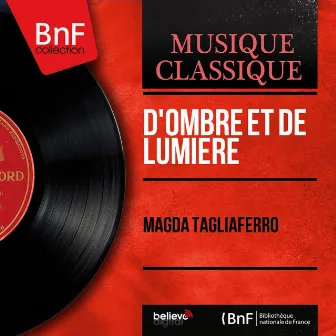 D'ombre et de lumière (Mono Version) by Magda Tagliaferro