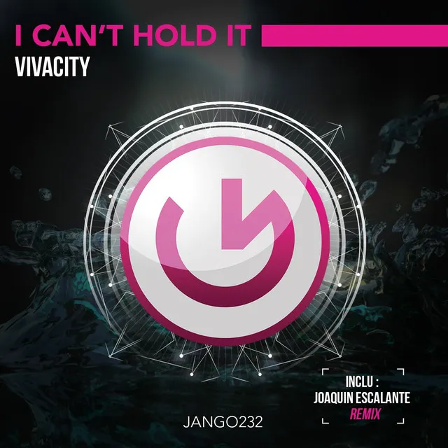 I Can't Hold It - Joaquin Escalante Remix