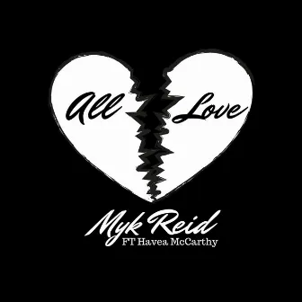 All Love by Myk Reid