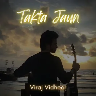 Takta Jaun by Viraj Vidheer