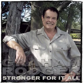 Stronger for It All by Graham Rodger