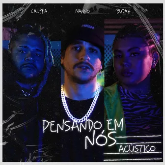 Pensando Em Nós (Acústico) by CALIFFA