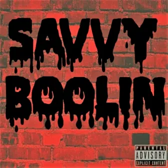 Savvy Boolin' by Eastside Savvy