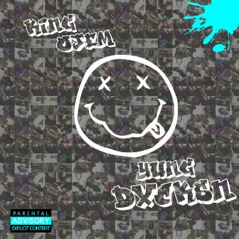 Yung Dxcksn by King Ojem