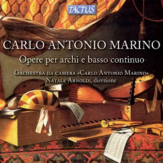 Marino: Opere per archi e basso continuo by Carlo Antonio Marino