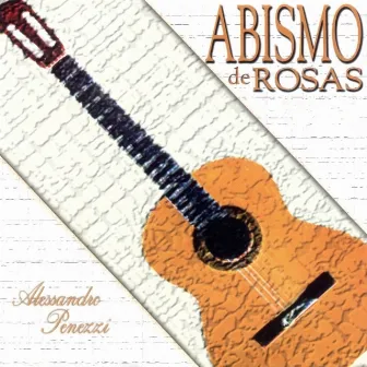 Abismo de Rosas by Alessandro Penezzi