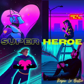 Superheroe by Raper La Bestia